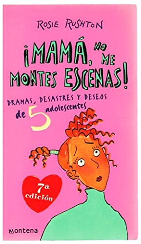 Mama, no me montes escenas / Just Don't Make a Scene, Mum!