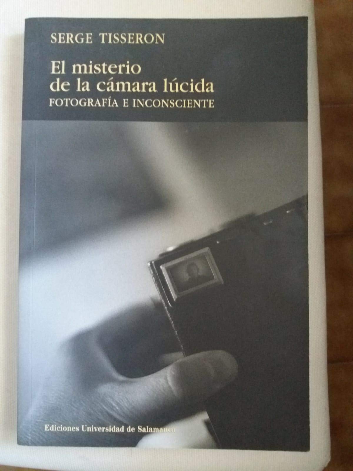 MISTERIO DE LA CAMARA LUCIDA, FOTOGRAFIA E INCONSCIENTE (FOCUS)