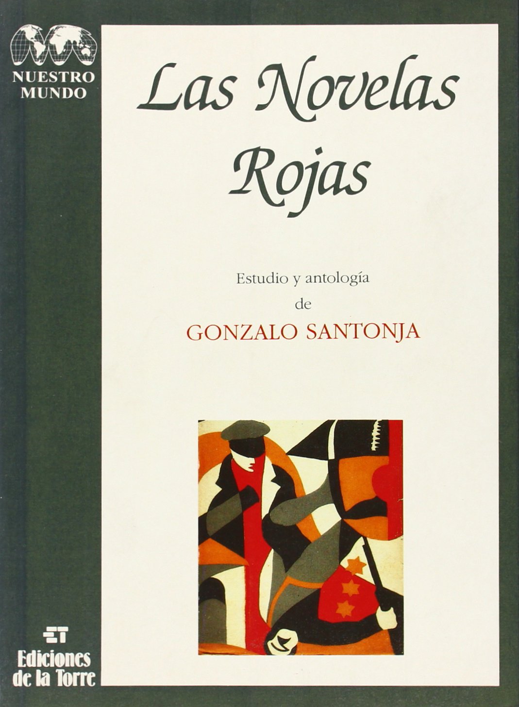 Las novelas rojas: Estudio y Antologia de Gonzalo Santonja: 9 (Biblioteca de Nuestro Mundo, Logos)