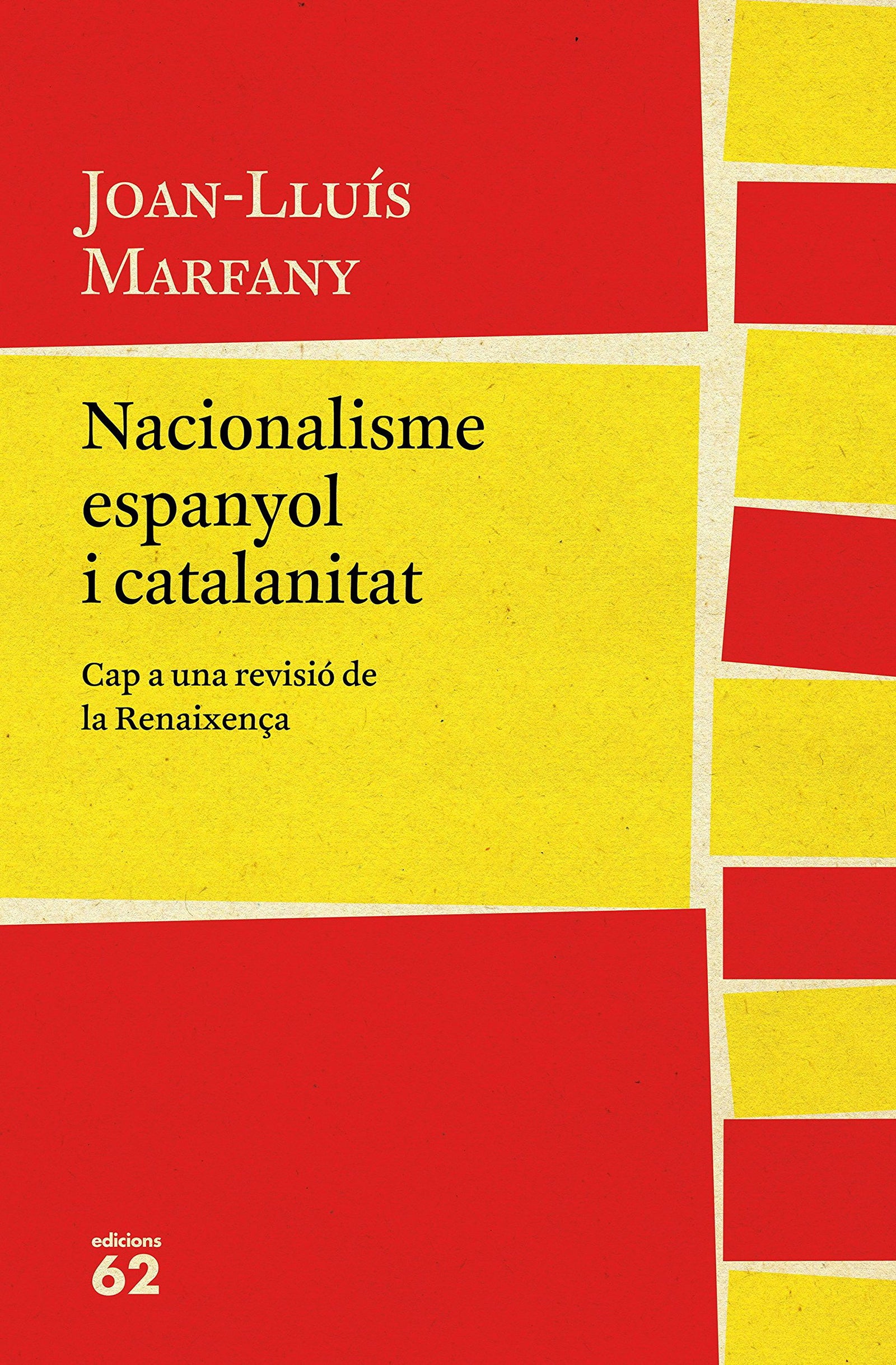 Nacionalisme espanyol i catalanitat: Cap a una revisió de la Renaixença (Llibres a l'Abast)