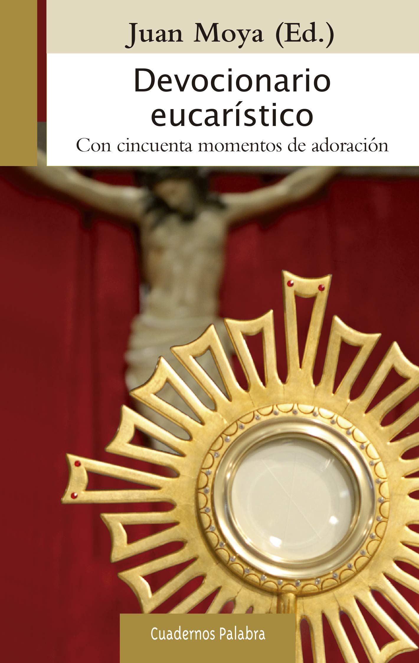 Devocionario Eucaristico: Con cincuenta momentos de adoración: 176 (Cuadernos Palabra)