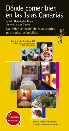 Dónde comer bien en las Islas Canarias: Los mejores restaurantes para todos los bolsillos. (Visita / Serie Amarilla)