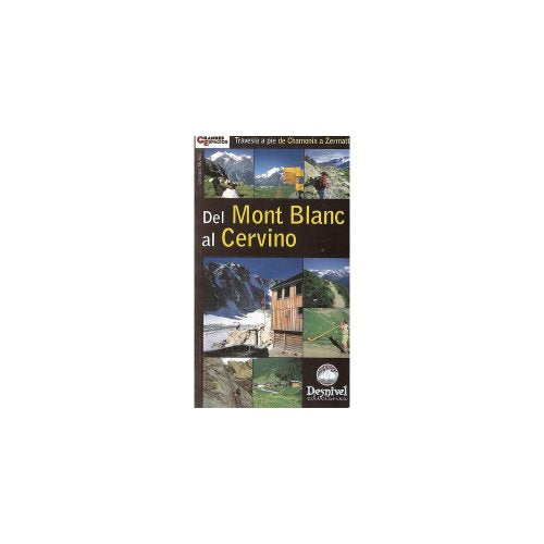 Del Mont Blanc al Cervino: Una ruta pedestre de Chamonix a Zermait (SIN COLECCION)