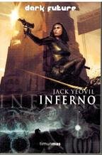 INFERNO (DARK FUTURE 02) CIENCIA FICCION (Timun mas narrativa)