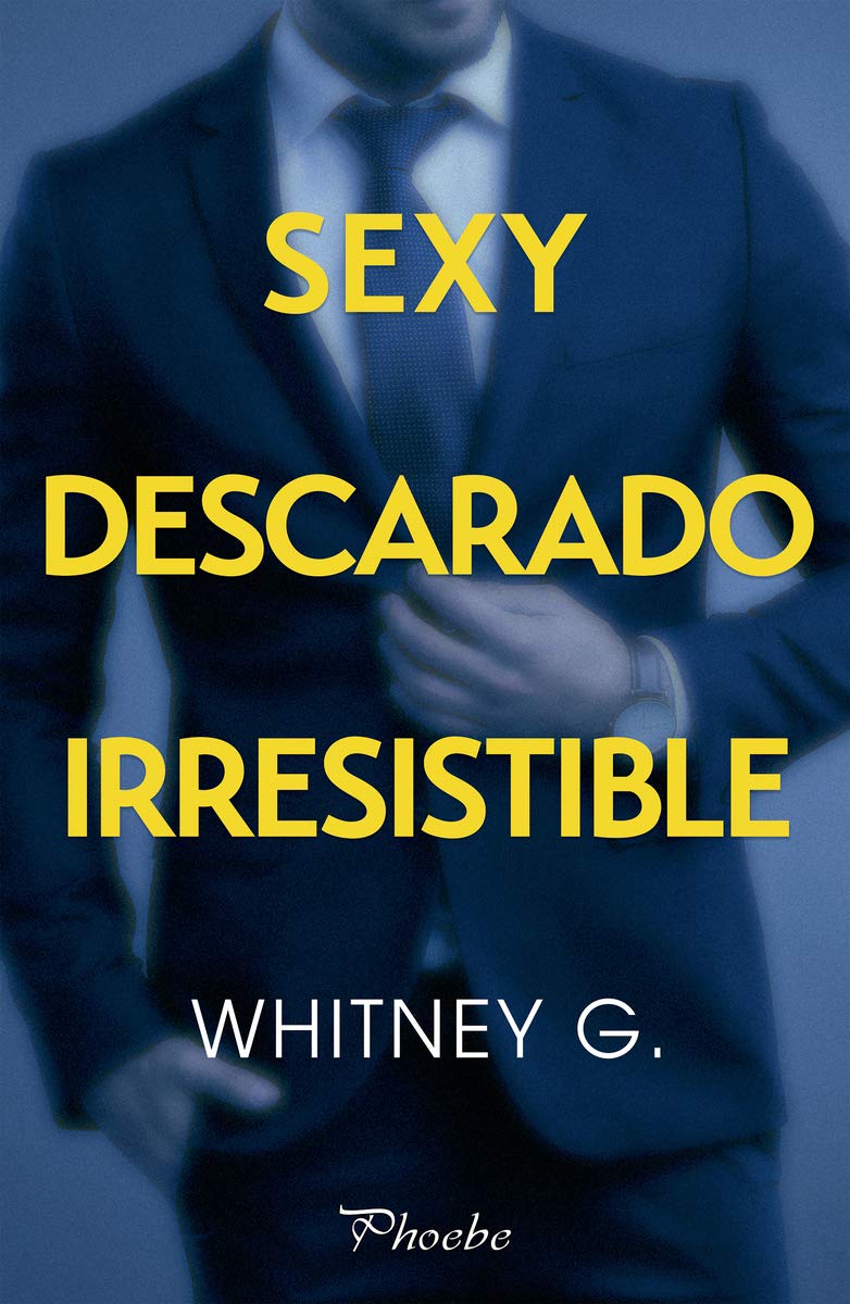 Sexy descarado irresistible (Phoebe)