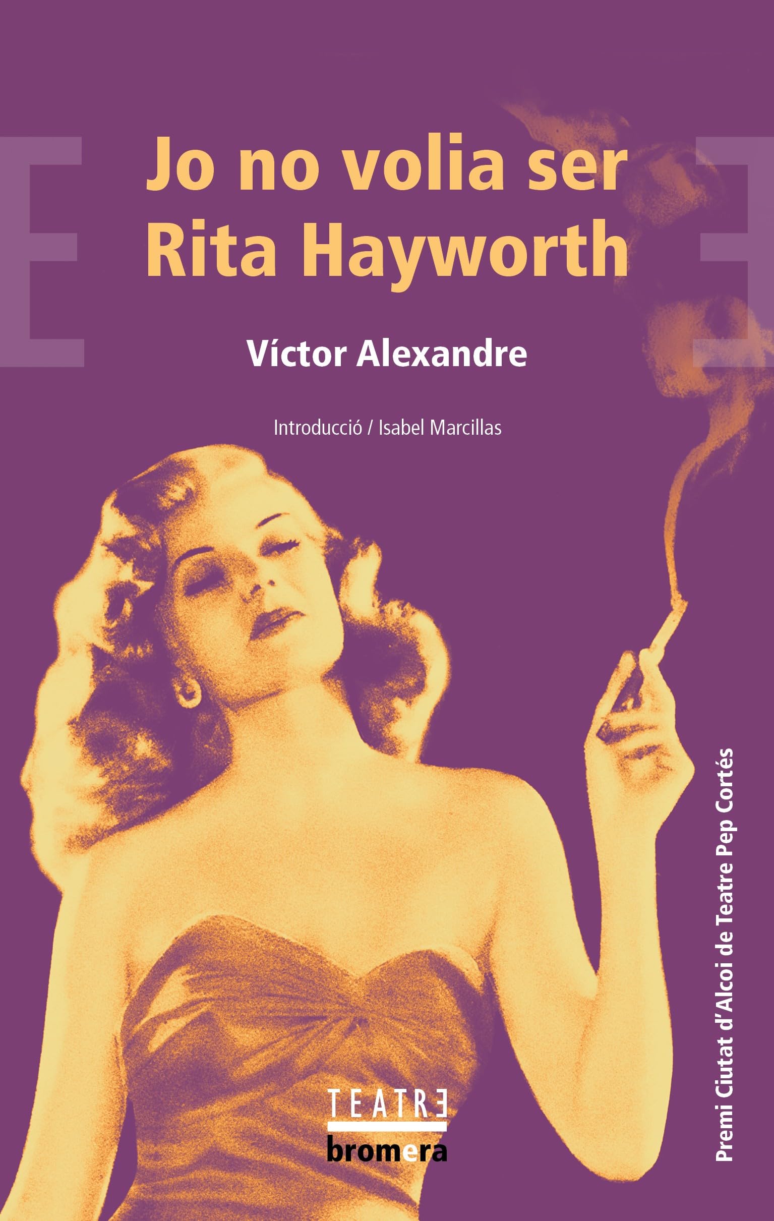 Jo no volia ser Rita Hayworth: 94 (Bromera Teatre)