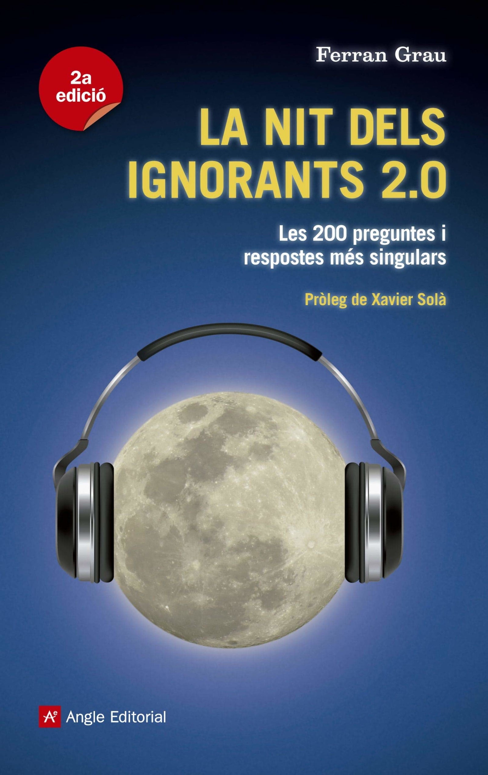 La Nit Dels Ignorants 2.0: Les 200 preguntes i respostes més singulars: 1 (Books Populi)