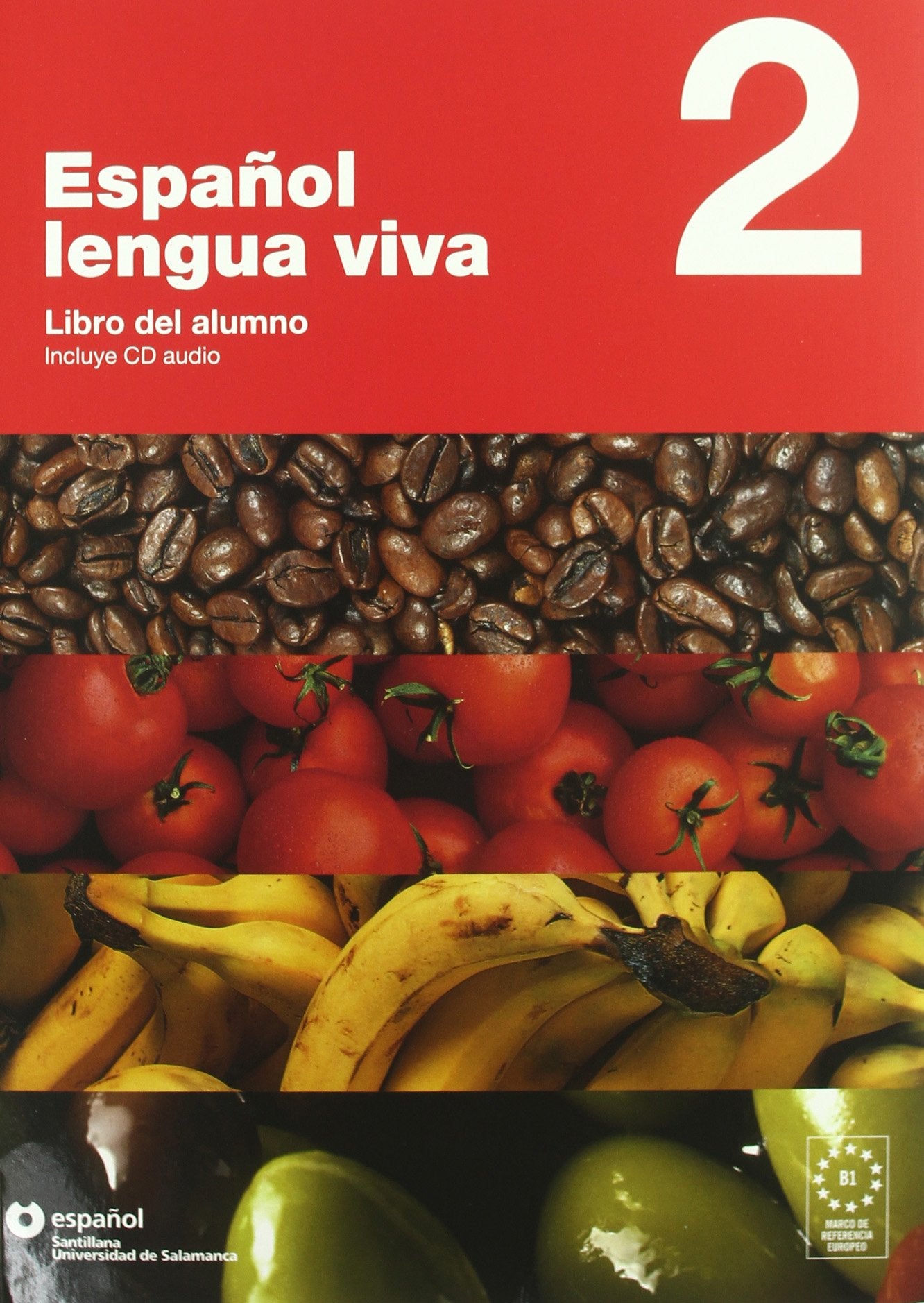 Español lengua viva. Con CD Audio. Per le Scuole superiori: ESPAÑOL LENGUA VIVA 2 LIBRO ALUMNO + CD - 9788493453756: Libro del alumno+cd: Vol. 2