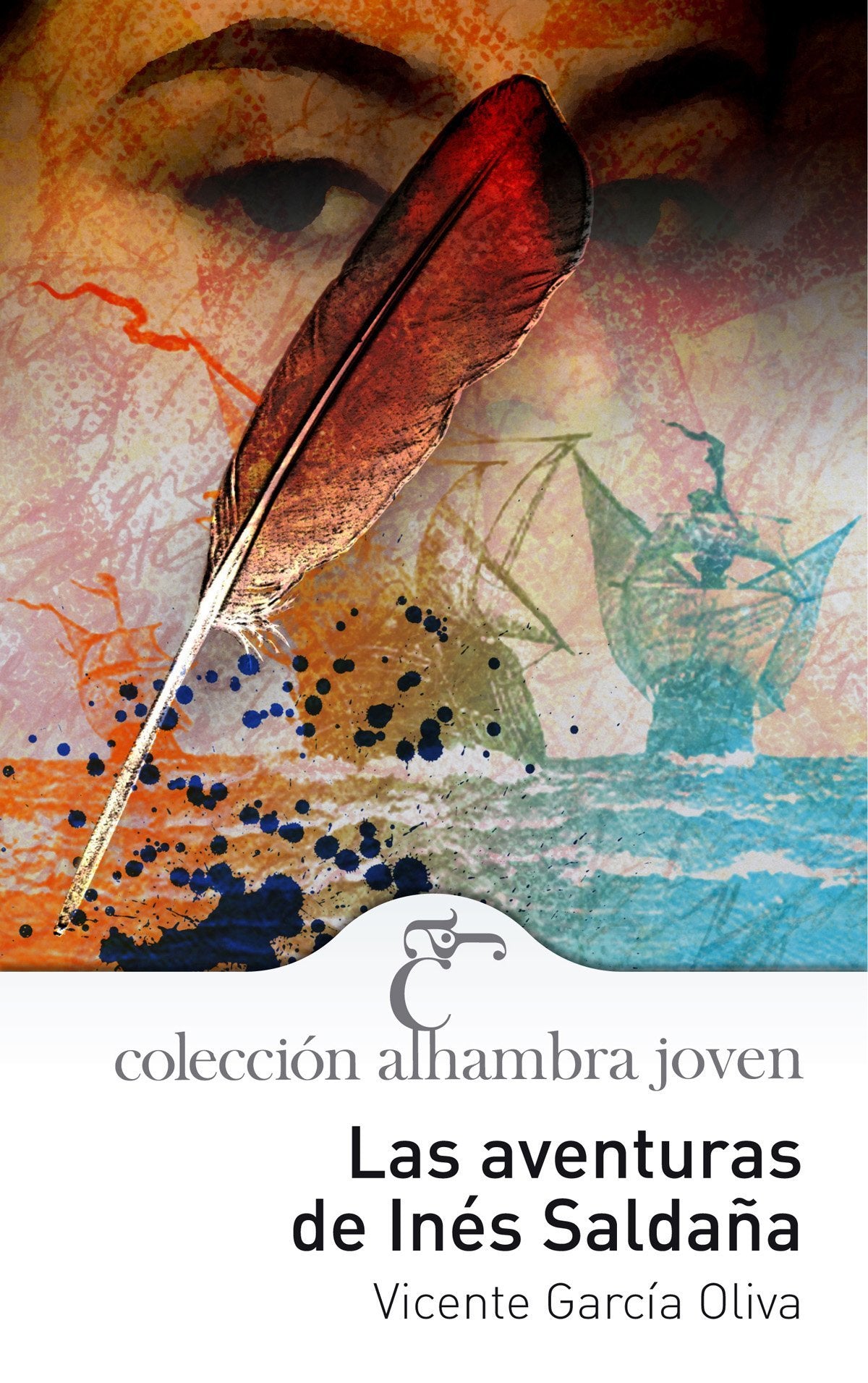 Relato de las aventuras de Inés Saldaña (Alhambra Joven)