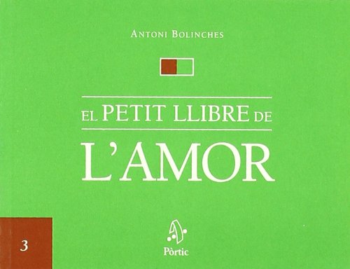 Petit Llibre de L'Amor, El (PÒRTIC TEMES)
