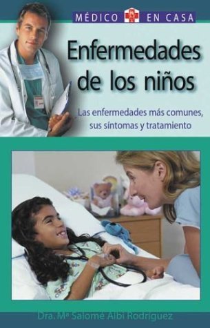 Enfermedades de los niños (Medico En Casa Series / Doctor In the House Series)