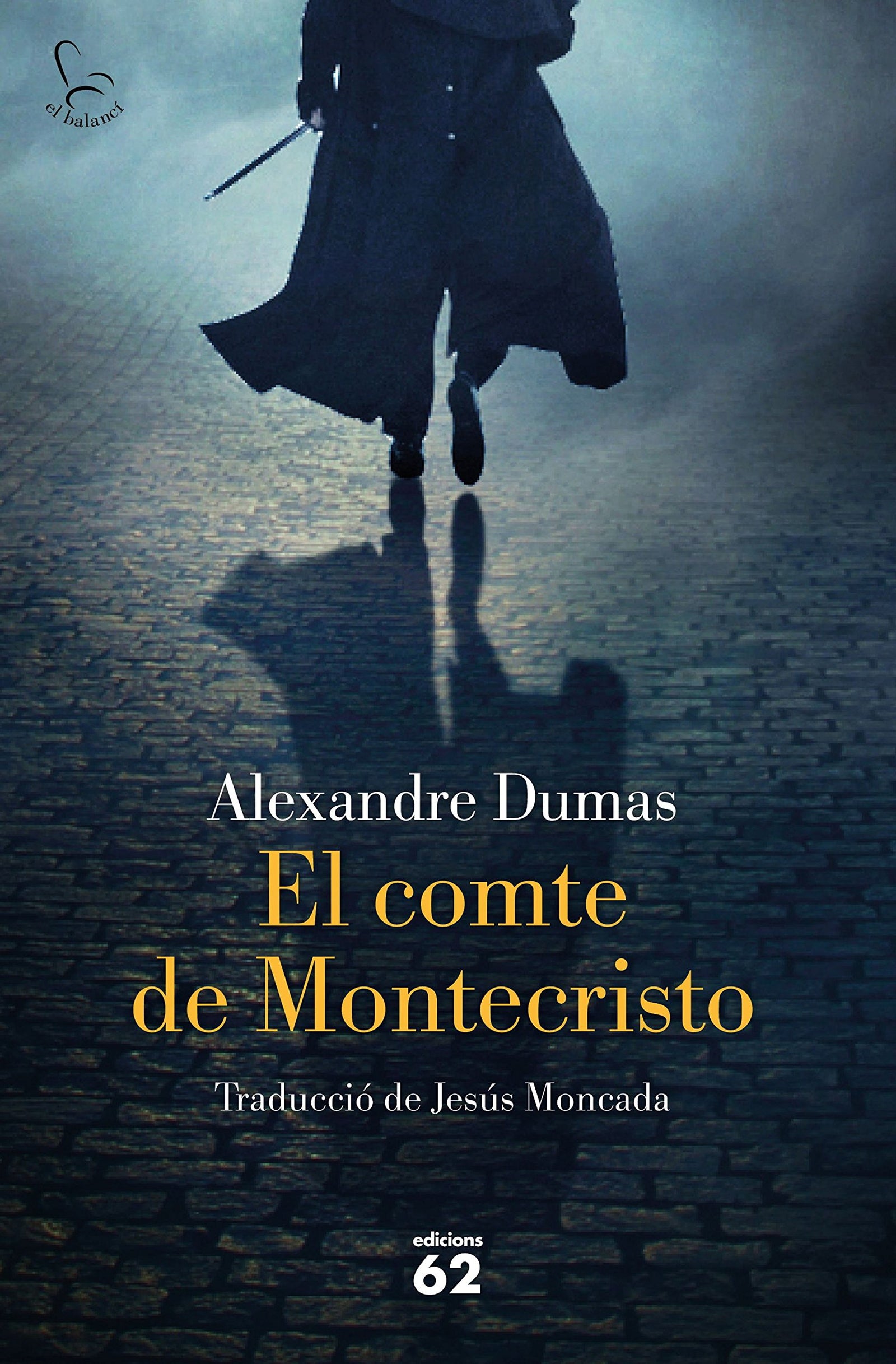 El comte de Montecristo: Traducció de Jesús Moncada (El Balancí)