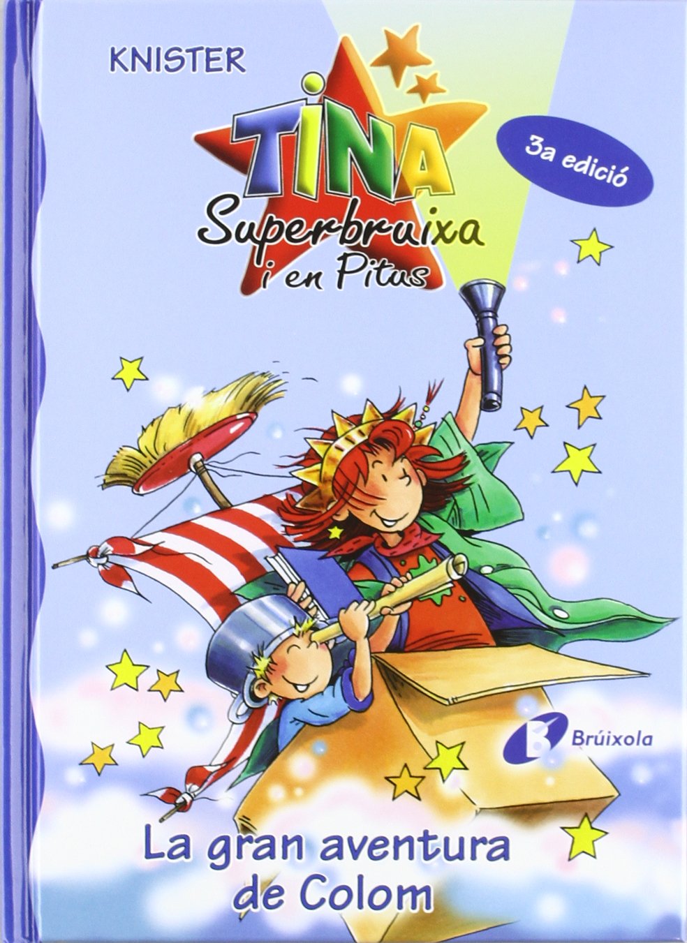 La gran aventura de Colom (Catalá - A PARTIR DE 6 ANYS - PERSONATGES I SÈRIES - Tina Superbruixa i en Pitus)