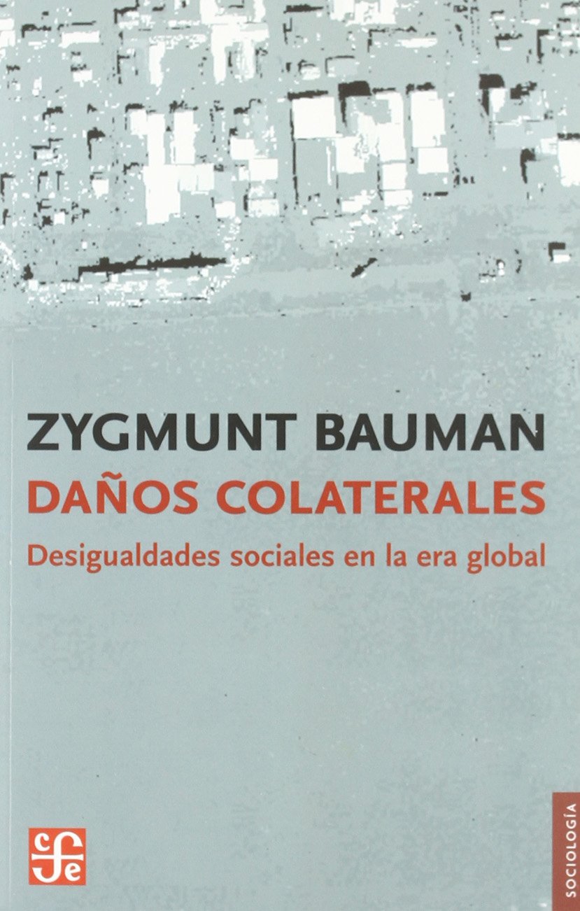 DAÑOS COLATERALES Desigualdades sociales en la era global (Sociología)
