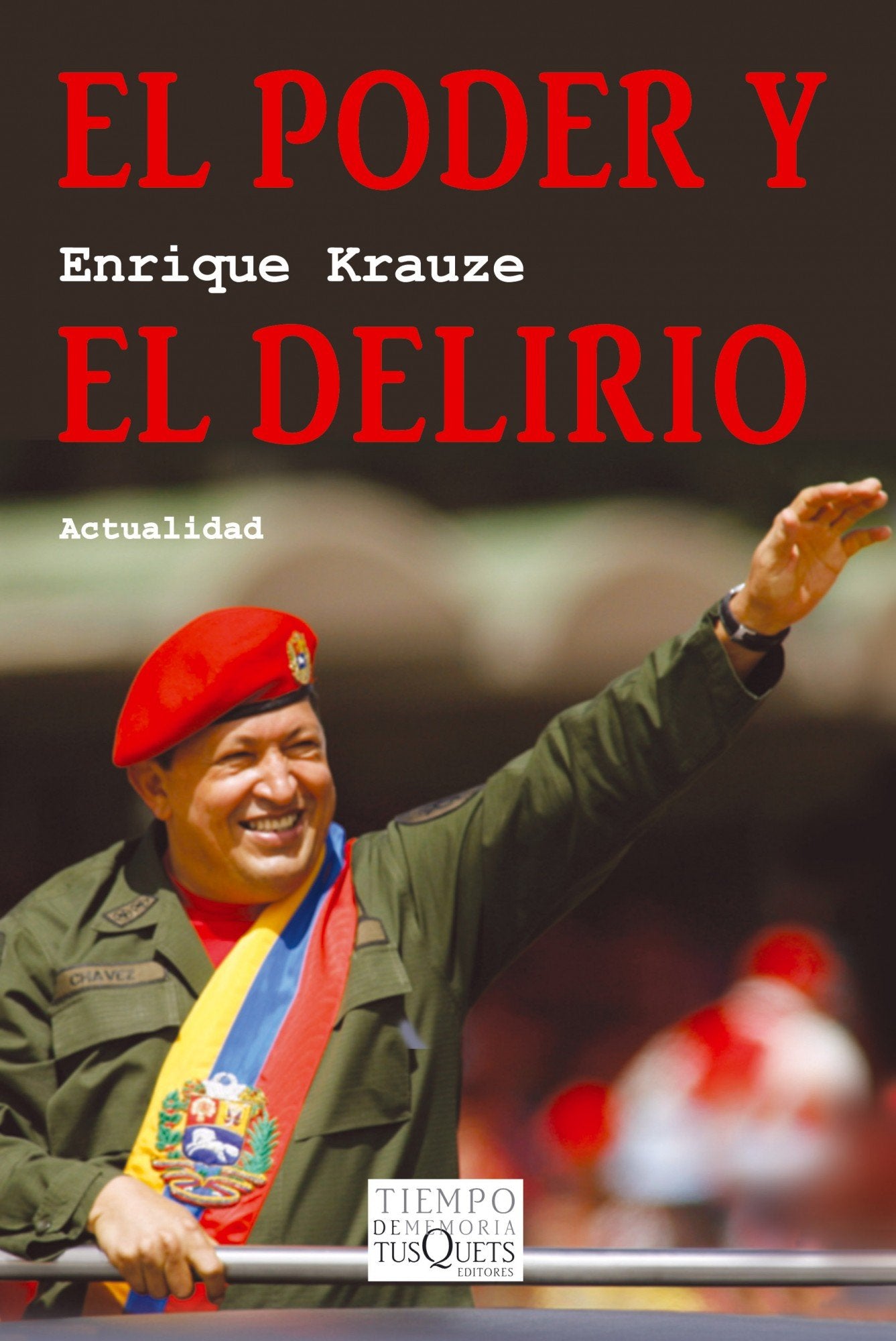 El poder y el delirio: 72 (Tiempo de Memoria)