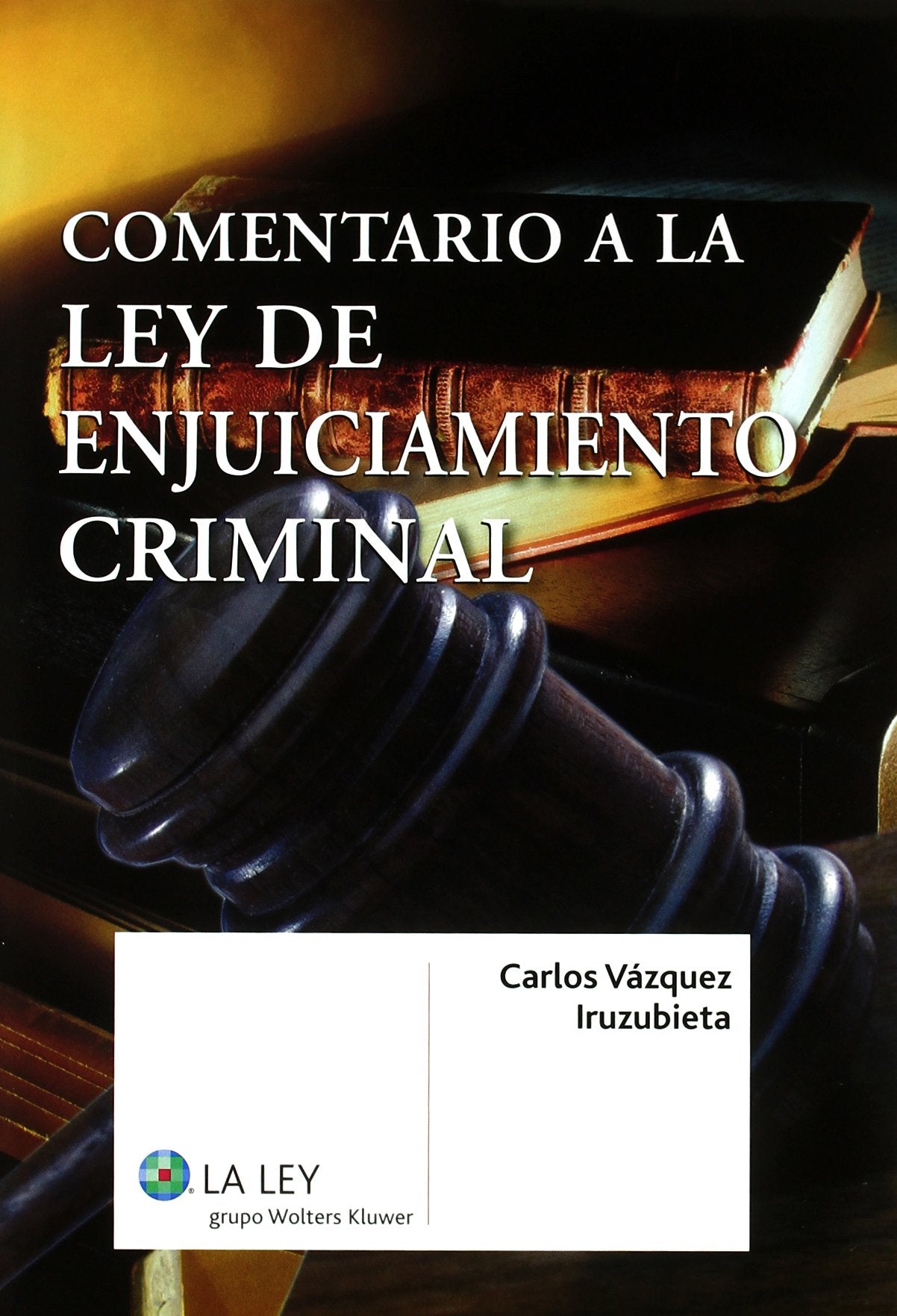 Comentario a la Ley de Enjuiciamiento Criminal