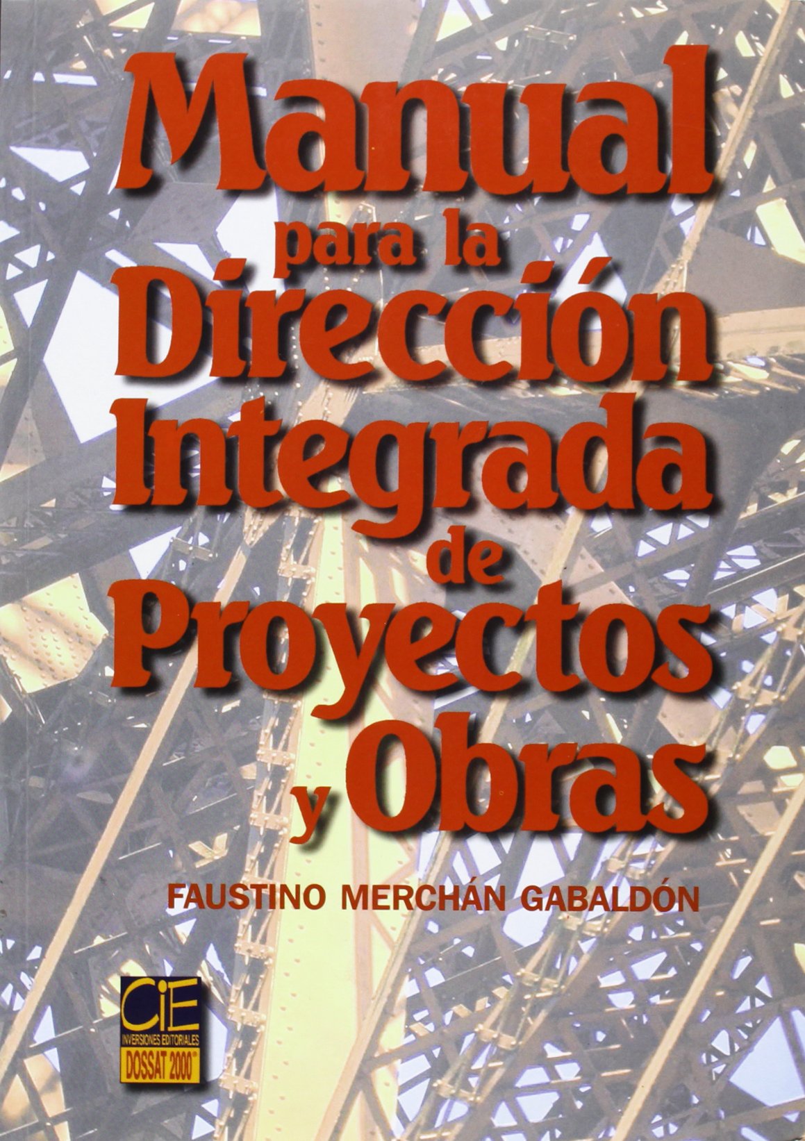 MANUAL DIRECCION INTEGRADA PROYECTOS OBRAS (TECNICA)