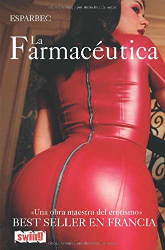 Farmacéutica, la: Una obra maestra del erotismo. Best seller en francia. Primera edición en bolsillo.