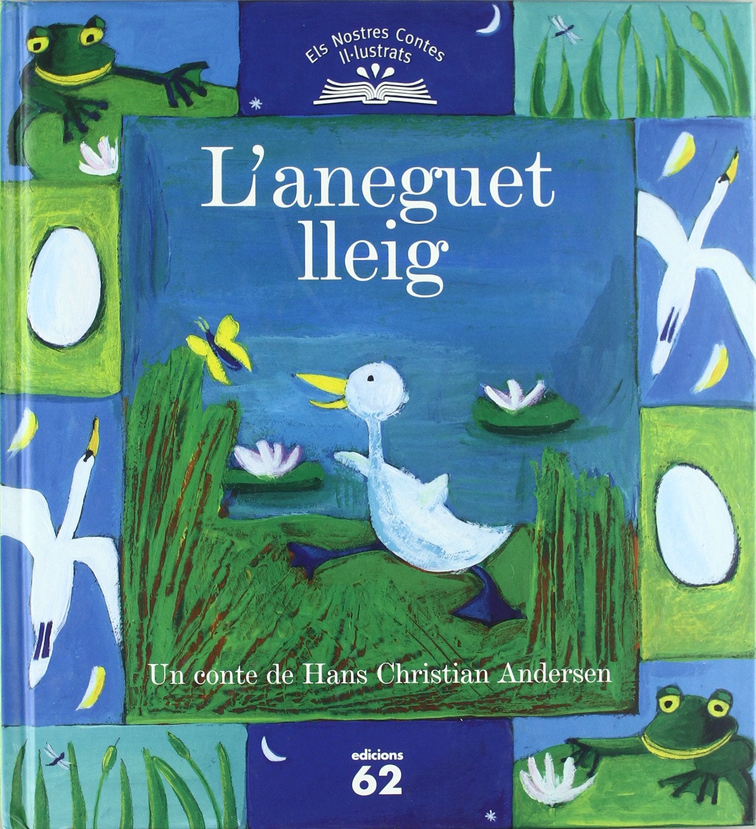 L'aneguet lleig (Els nostres contes il.lustrats)