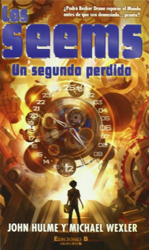 LOS SEEMS. UN SEGUNDO PERDIDO (ESCRITURA DESATADA)