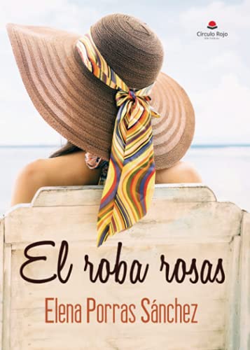 El roba rosas (NOVELA)
