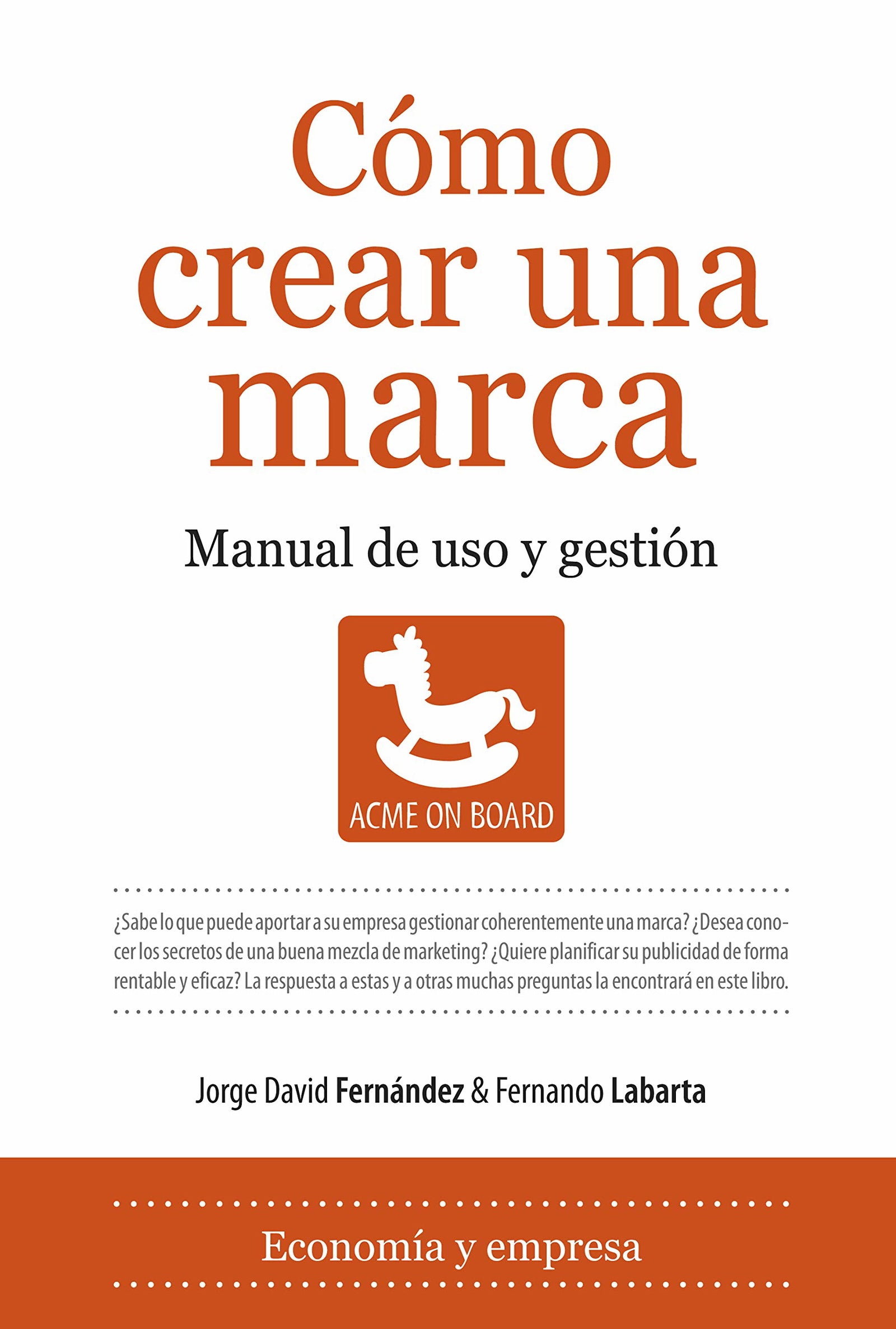 Cómo crear una marca: Manual de uso y gestión (Economía)