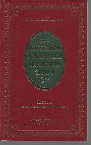 Historia de la Revolución Francesa (Biblioteca Fundamental de Nuestro Tiempo)