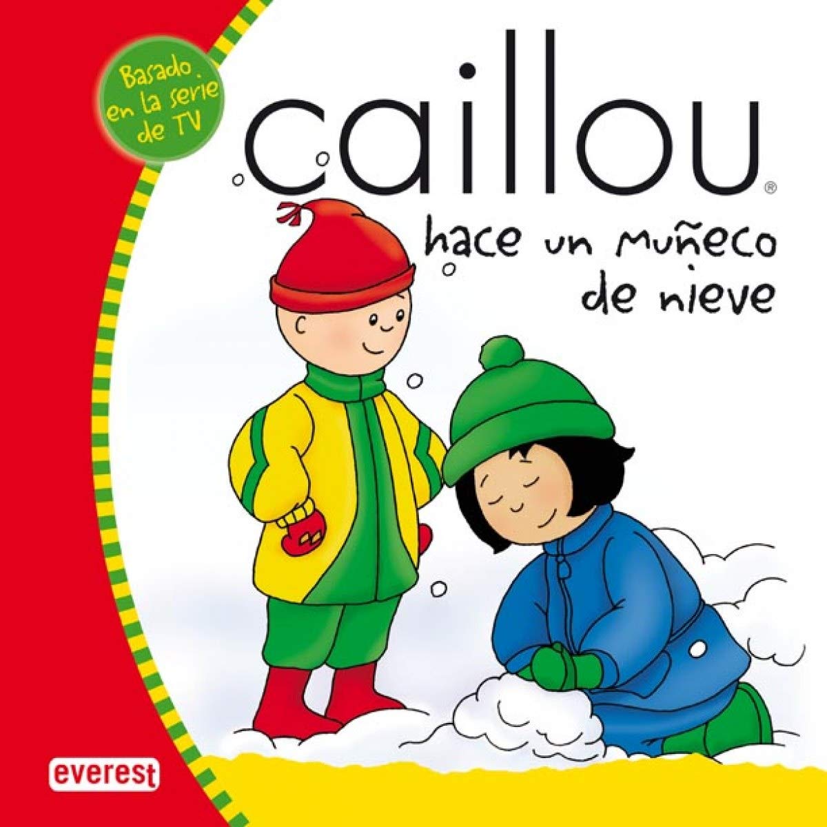 Caillou hace un muñeco de nieve (Mis cuentos de Caillou)