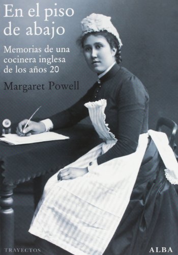 En el piso de abajo: Memorias de una cocinera inglesa en los años 20 (Trayectos)