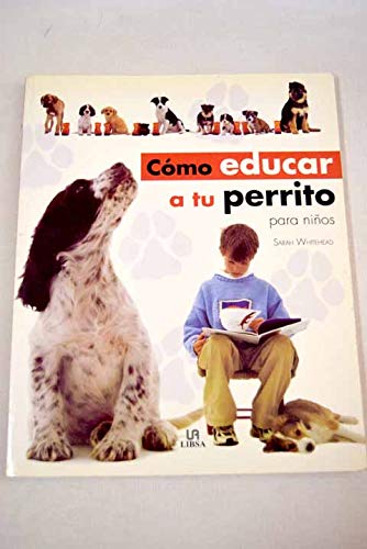 COMO EDUCAR A TU PERRITO PARA NI?OS (SIN COLECCION)