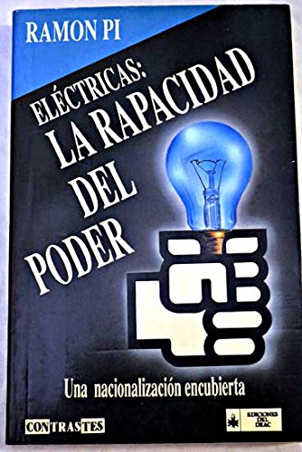 Electricas: la rapacidad del poder (una nacionalidad encubierta)