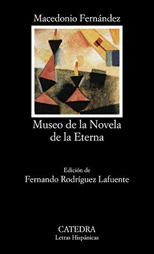 Museo de la Novela de la Eterna: 394 (Letras Hispánicas)