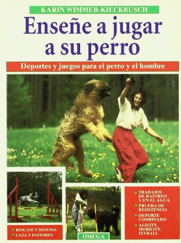 ENSEÑE A JUGAR A SU PERRO (GUIAS DEL NATURALISTA-ANIMALES DOMESTICOS-PERROS)