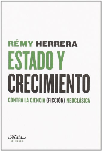 Estado Y Crecimiento (Claves para comprender la economía)
