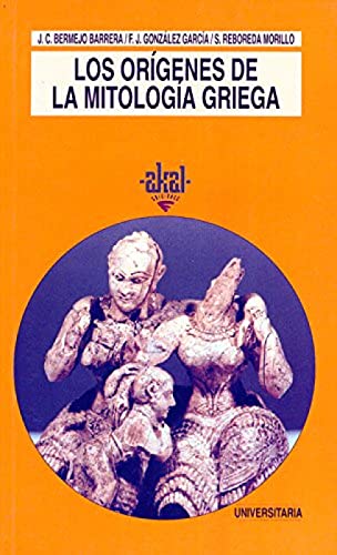Los orígenes de la mitología griega: 179 (Universitaria)