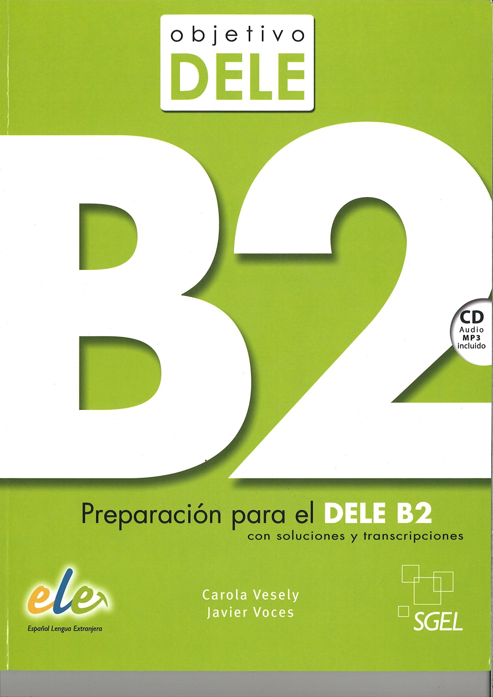Objetivo Dele B2: Preparacion Par el Dele B2: Level B2 (SIN COLECCION)