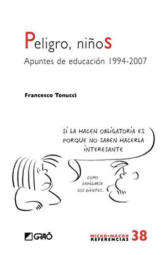 Peligro, niños: Apuntes de educación 1994-2007: 038 (Micro-macro Referencias)
