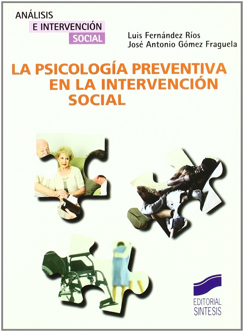 La psicología preventiva en la intervención social: 9 (Análisis e intervención social)