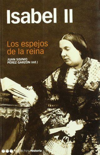 ISABEL II: Los espejos de la reina: 9 (Memorias y Biografías)
