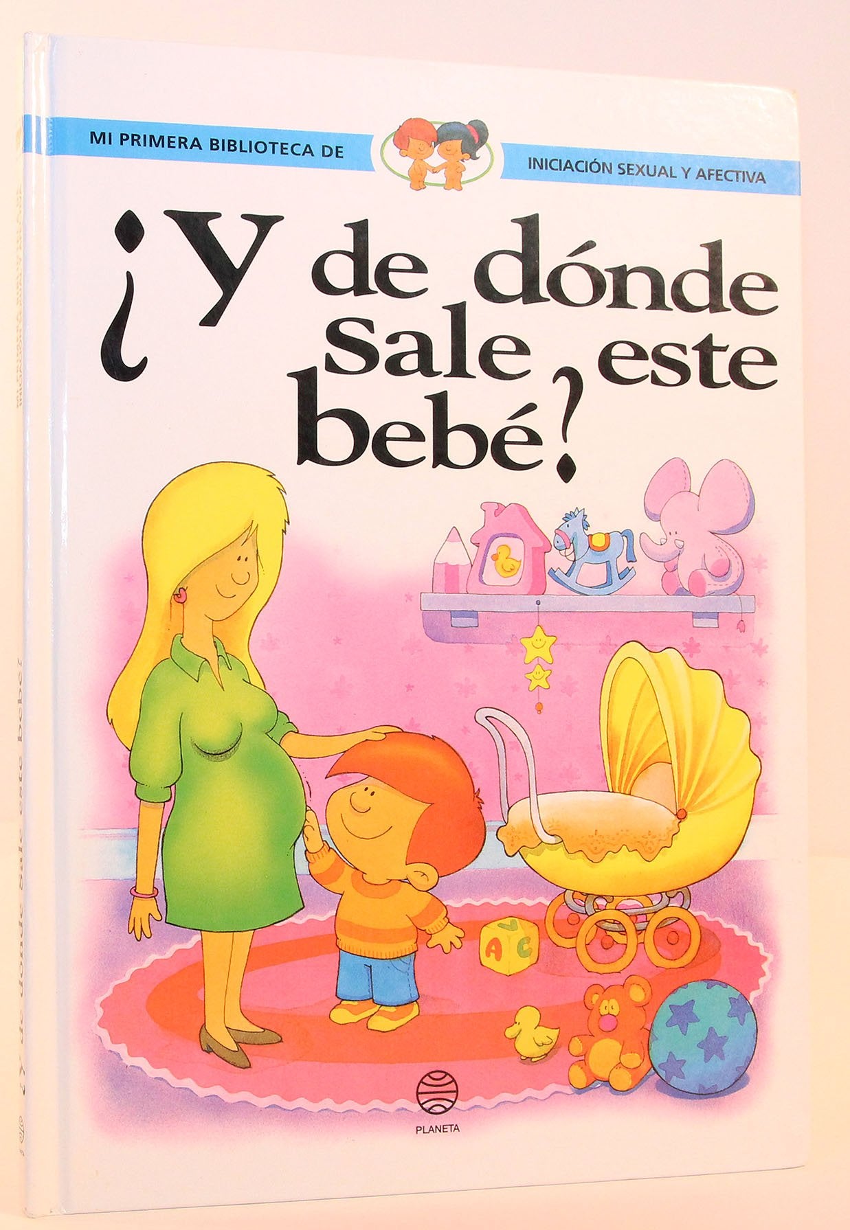 Y DE DONDE SALE ESTE BEBE? (SIN COLECCION)