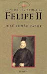 Felipe II vida y epoca (Marcial Pons)
