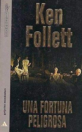 Una fortuna peligrosa