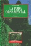 Poda ornamental, la (Floricultura Y Jardineria)