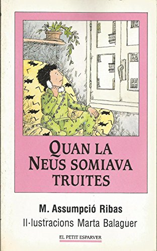 Quan la Neus somiava truites