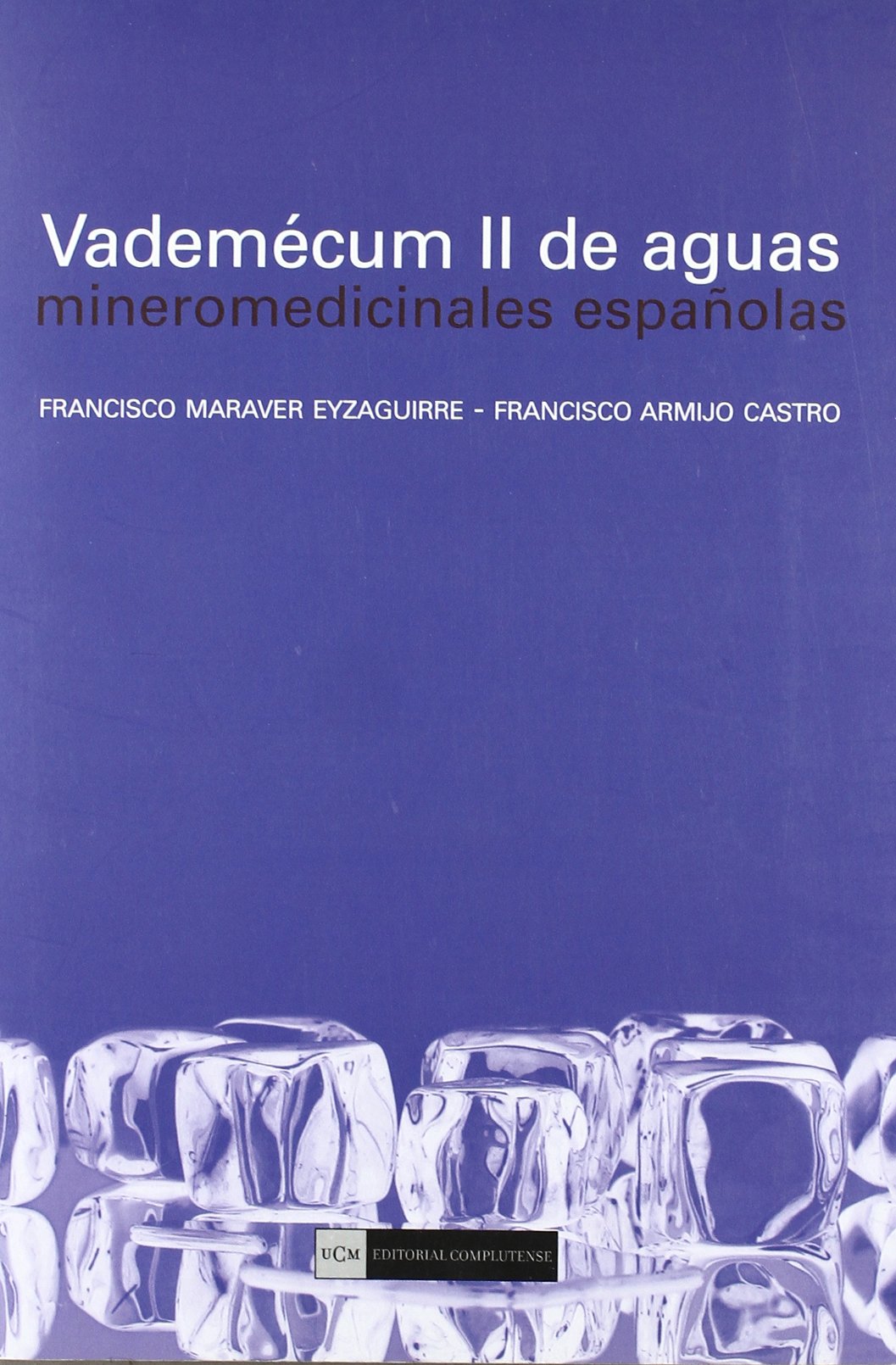 Vademécum II de aguas. Mineromedicinales españolas (SIN COLECCION)