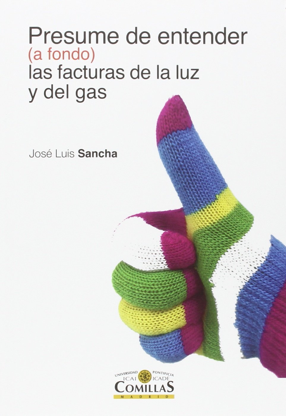 Presume de entender (a fondo) las facturas de la luz y del gas (SIN COLECCION)