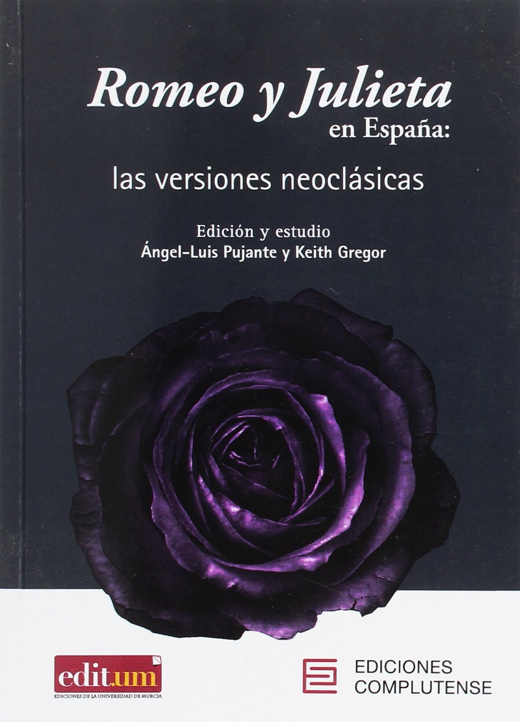 Romeo y Julieta en España: las versiones neoclásicas: 92011 (Fuera de colección)