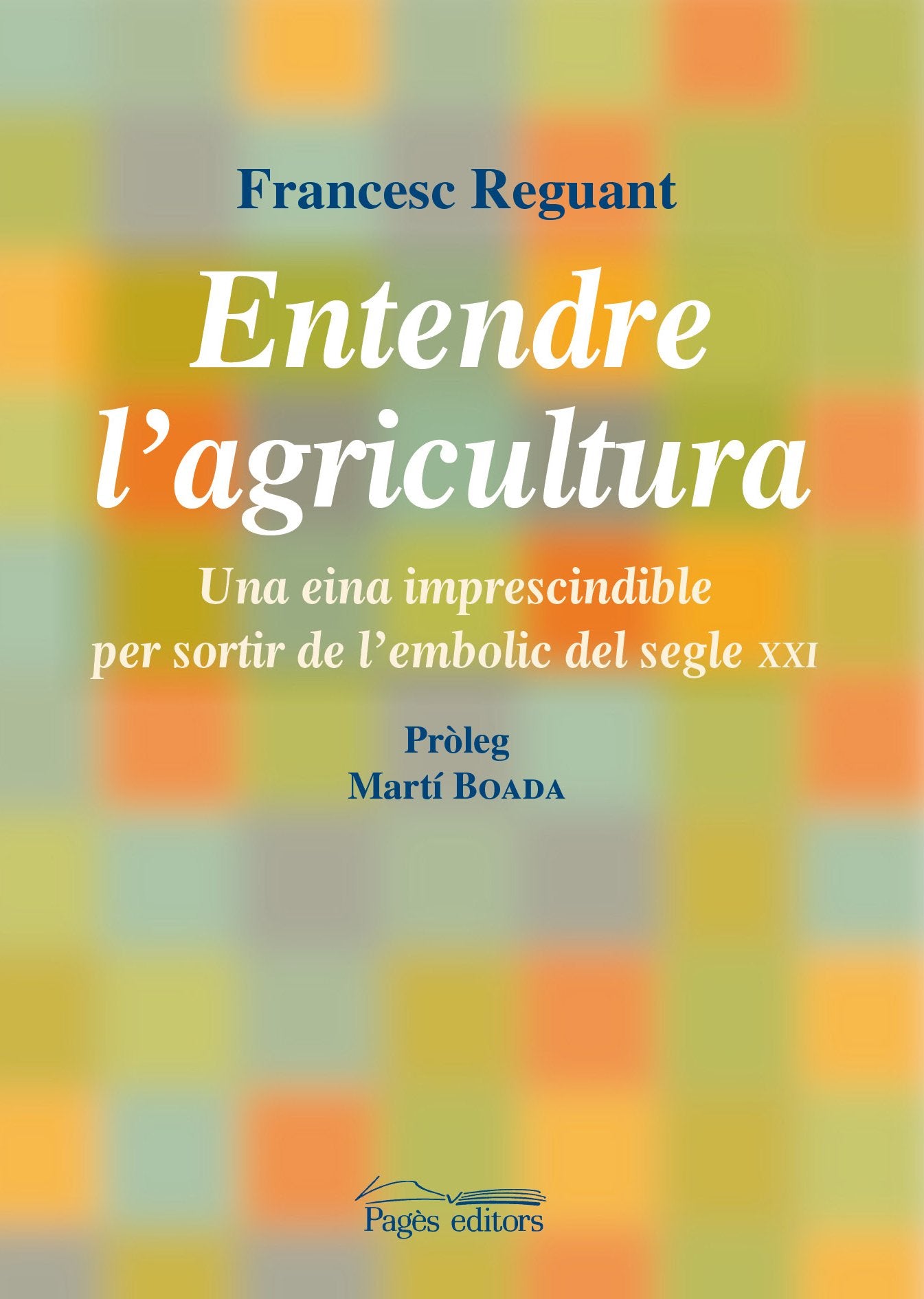 Entendre l'agricultura (Sèrie Estudis)
