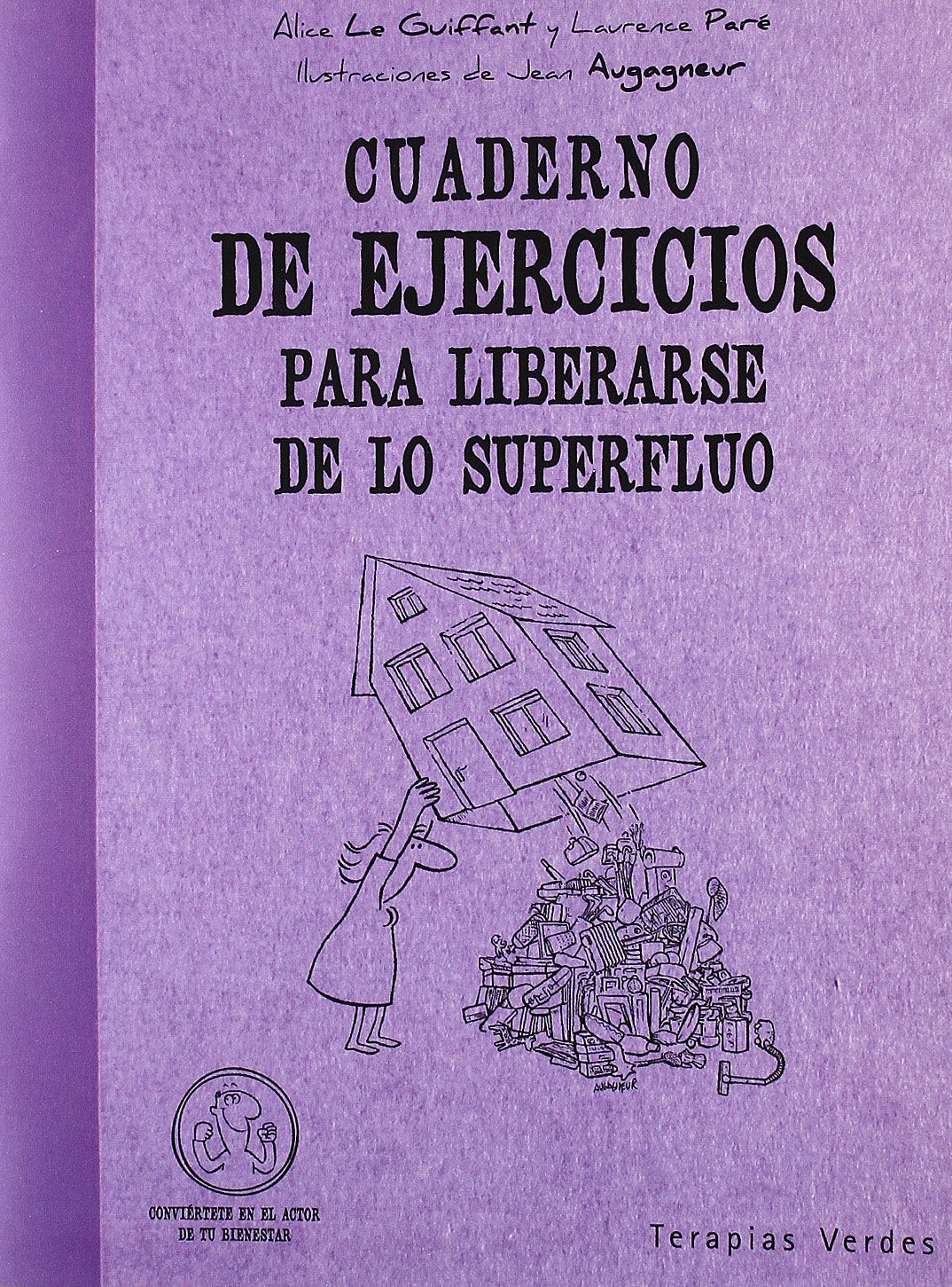 Cuaderno Ej.Liberarse De Lo Superfluo (Terapias Cuadernos ejercicios)
