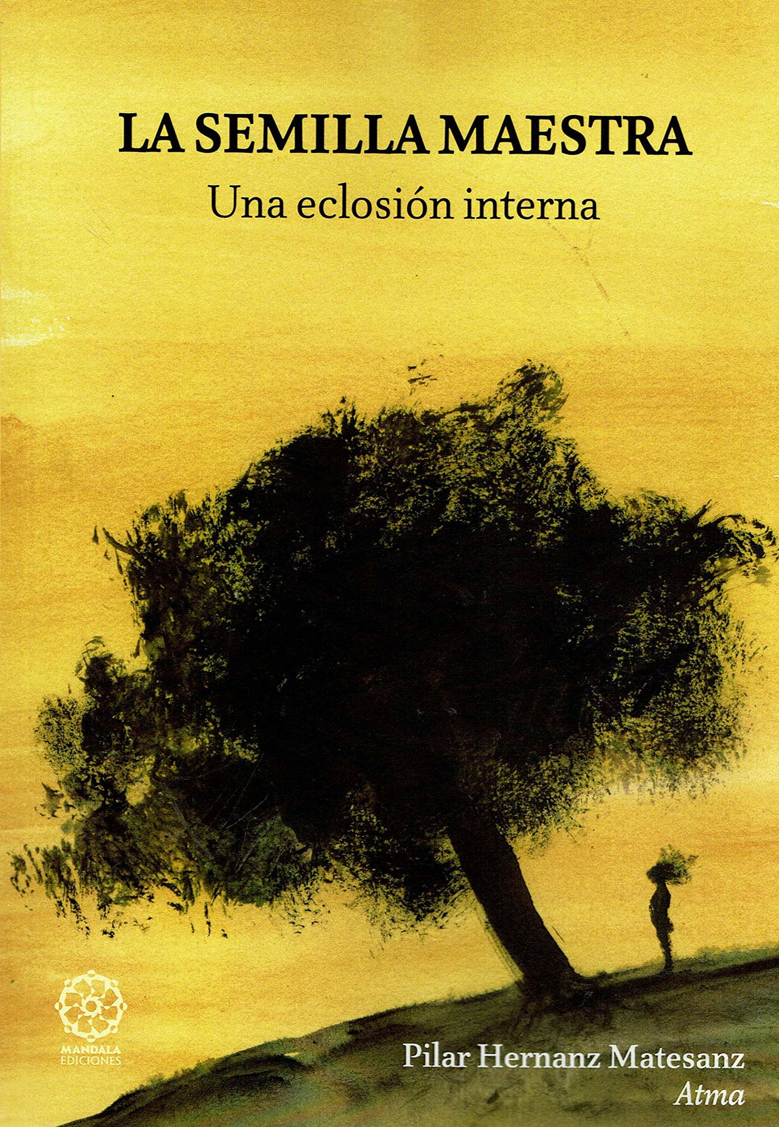 La semilla maestra una eclosión interna